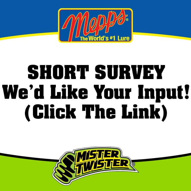 Mepps and Mister Twister Survey